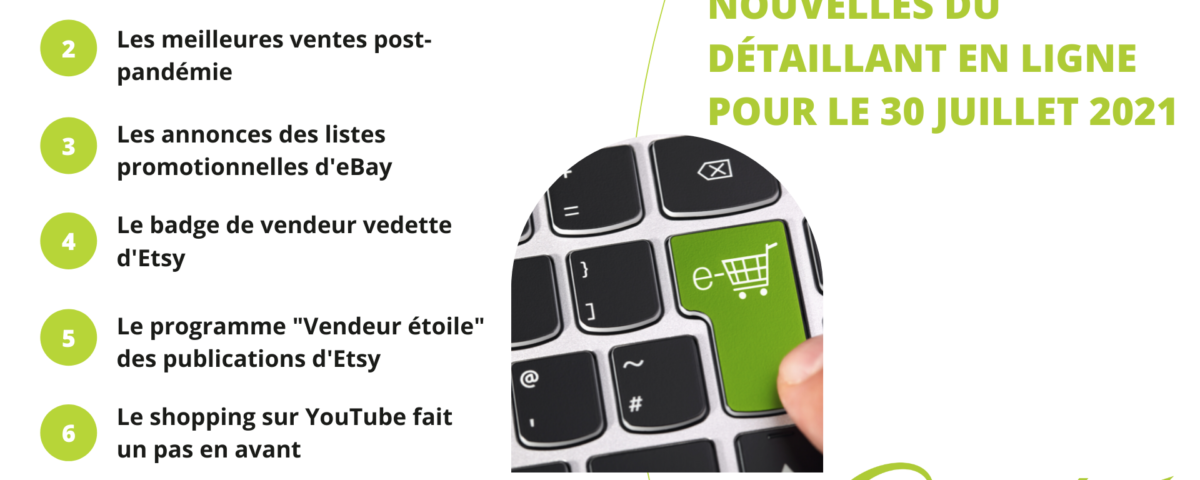 Article Le résumé des nouvelles du détaillant en ligne pour le 30 juillet 2021