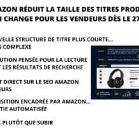 Amazon réduit la taille des titres produits : ce qui change pour les vendeurs dès le 27 juillet